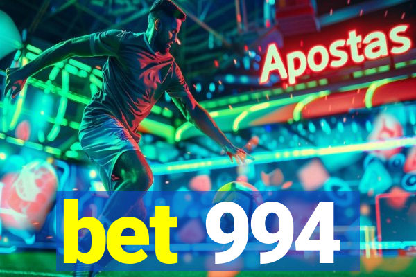 bet 994